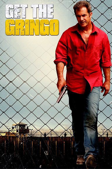 دانلود فیلم Get the Gringo 2012 دانلود فیلم Get the Gringo 2012