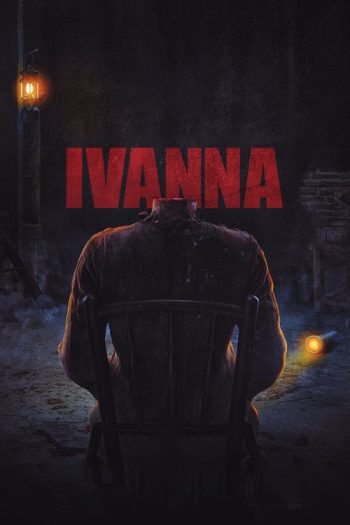 دانلود فیلم Ivanna 2022 ایوانا دانلود فیلم Ivanna 2022 ایوانا