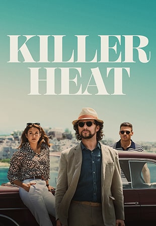 دانلود فیلم Killer Heat 2024 گرمای کشنده دانلود فیلم Killer Heat 2024 گرمای کشنده